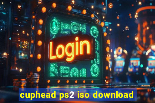 cuphead ps2 iso download